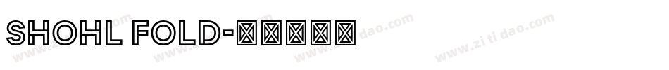 Shohl Fold字体转换